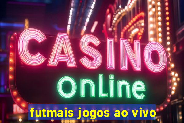 futmais jogos ao vivo